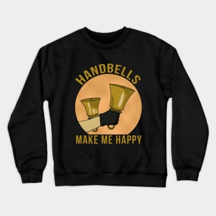 Handbells Make Me Happy Crewneck Sweatshirt